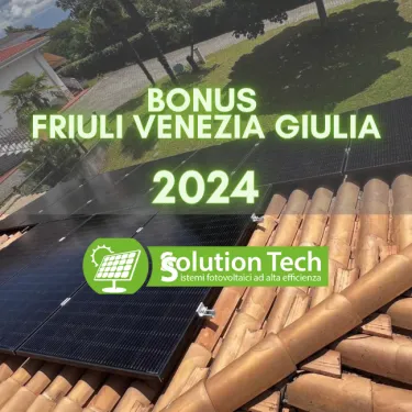 Bonus Fotovoltaico in Friuli Venezia Giulia anche nel 2024